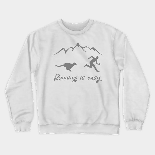 Running is easy Crewneck Sweatshirt by CHANJI@95